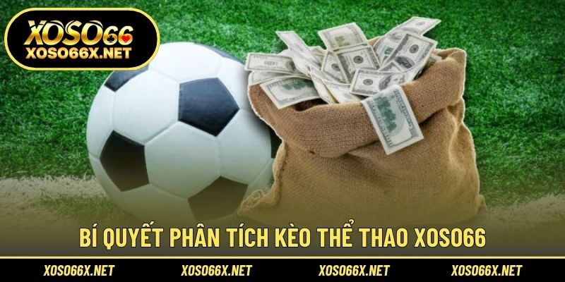 Bí quyết phân tích kèo thể thao XOSO66