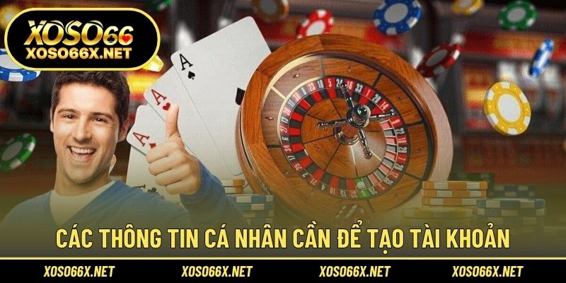 Các thông tin cá nhân cần để tạo tài khoản