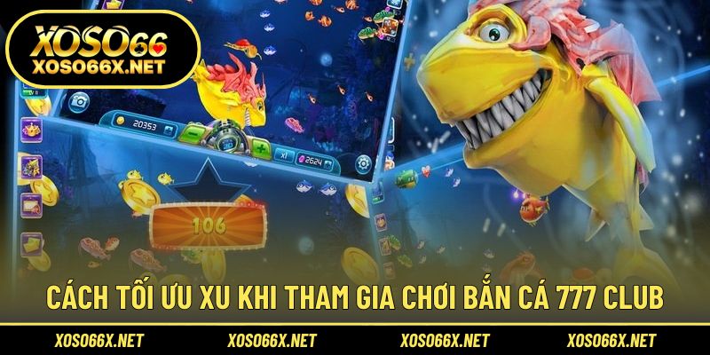 Mẹo tăng hiệu quả săn thưởng khi tham gia bắn cá trực tuyến