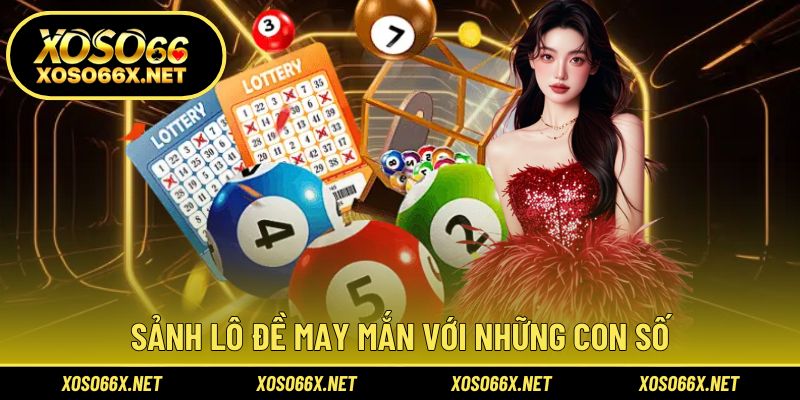 Sảnh lô đề may mắn với những con số